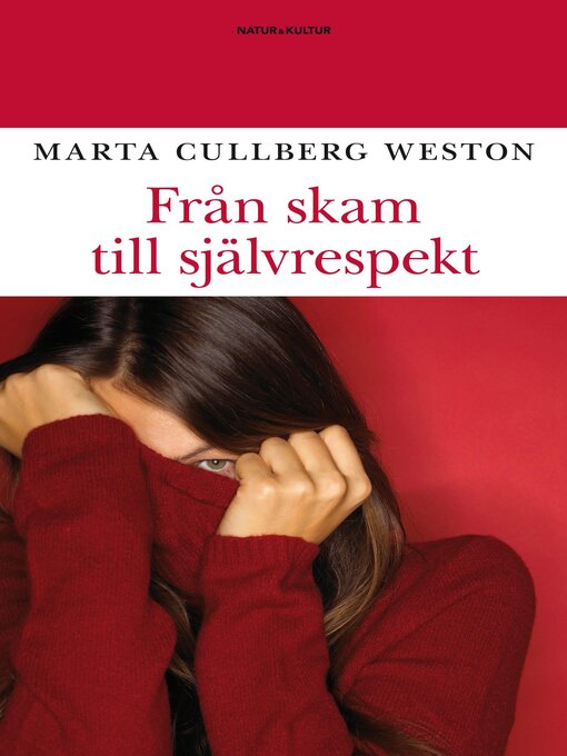 Titeldetaljer för Från skam till självrespekt av Marta Cullberg Weston - Tillgänglig